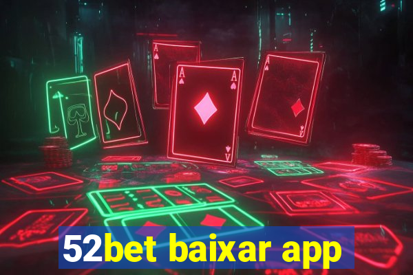 52bet baixar app